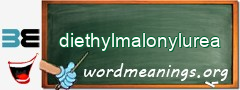 WordMeaning blackboard for diethylmalonylurea